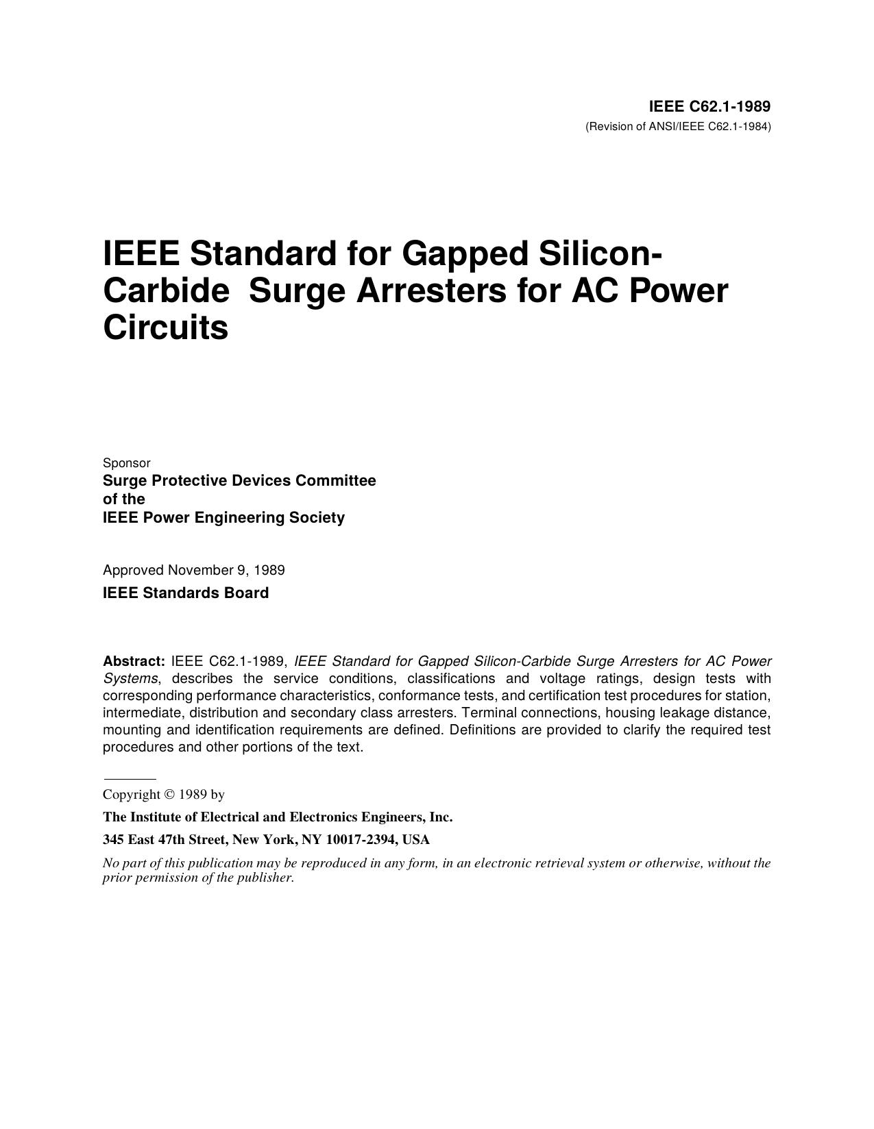 IEEE Std C62.1-1989 Revision of ANSIIEEE C62.1-1984 IEEE Standard for Gapped Silicon-Carbide Surge Arresters for AC Power Circuits by Surge Protective Devices Committee of the of the IEEE Power Engineering Society