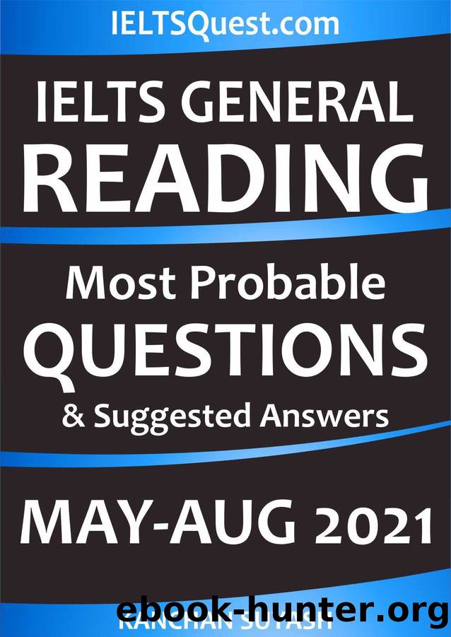 IELTS General Reading Most Probable Questions: May - August 2021, latest collection of Actual Test Papers by Kanchan Suyash