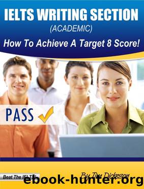 IELTS Writing Section (General Training)--How to Achieve a Target 8 Score! by Tim Dickeson