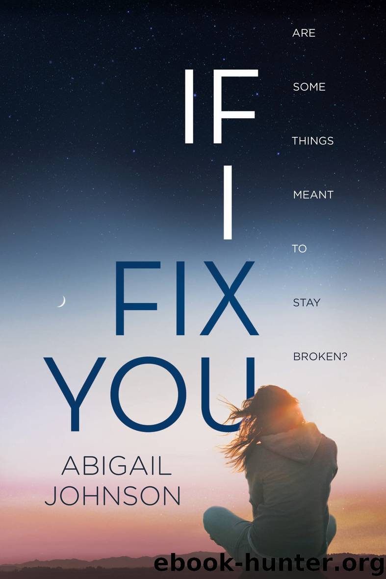 IF I FIX YOU by Abigail Johnson