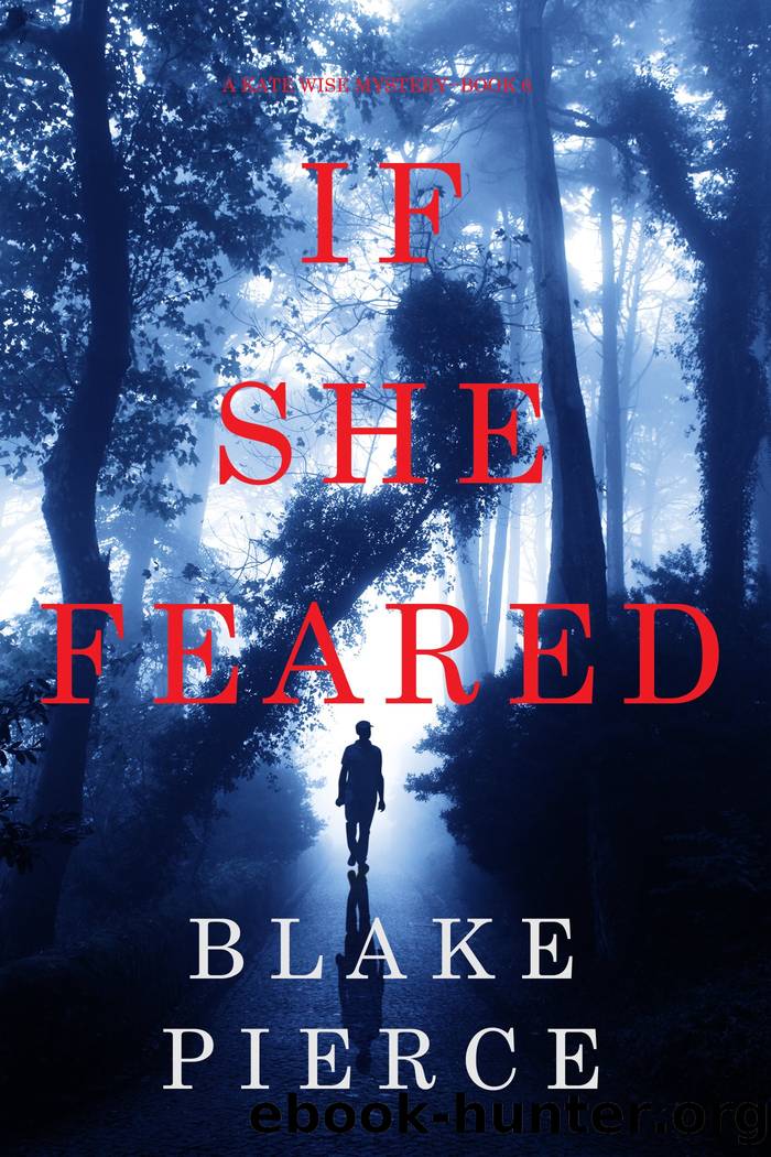 IF SHE FEARED by Blake Pierce
