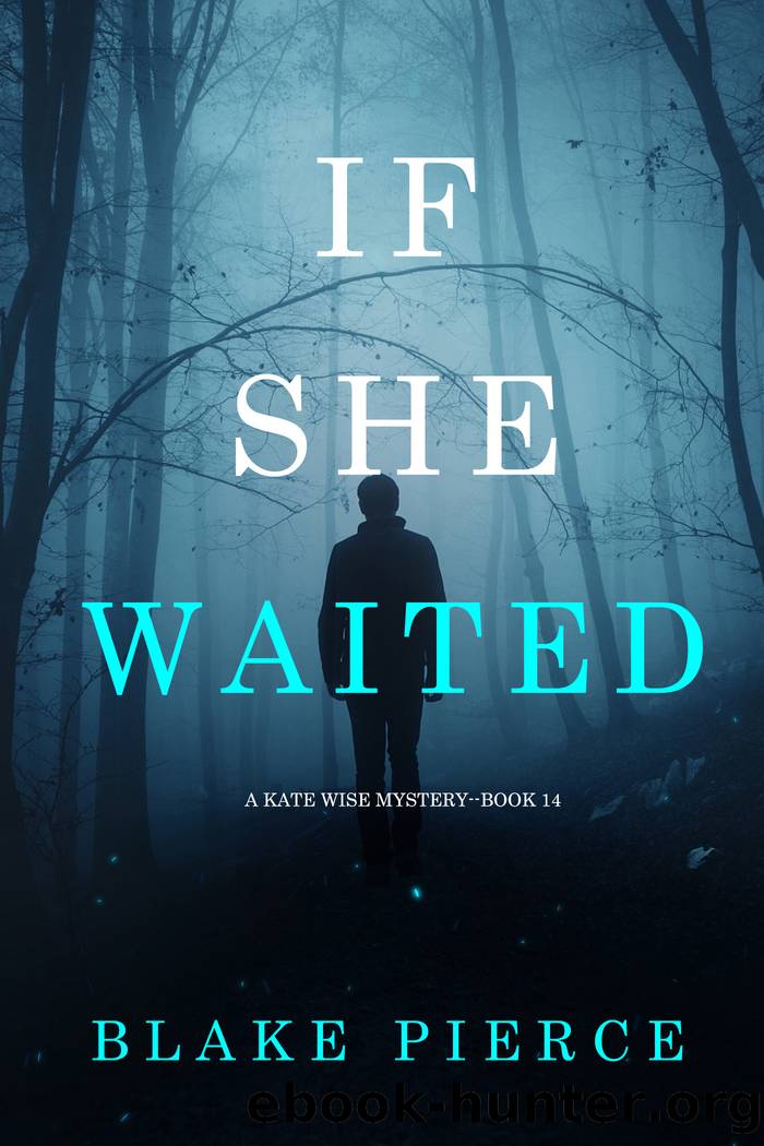 IF SHE WAITED by Blake Pierce
