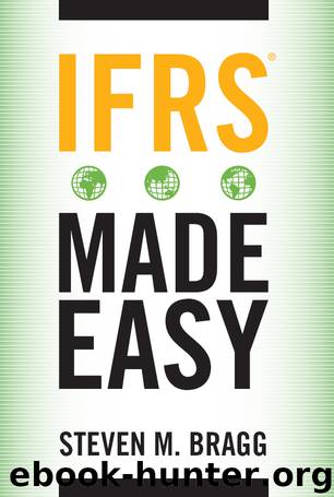 IFRS Made Easy by Steven M. Bragg