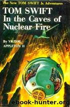 II08-1956-TOM SWIFT in the Caves of Nuclear Fire by Victor Appleton II