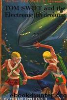 II18-1961-TOM SWIFT and the Electronic Hydrolung by Victor Appleton II