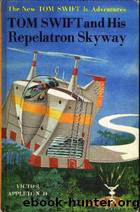 II22-1963-TOM SWIFT and His Repelatron Skyway by Victor Appleton II