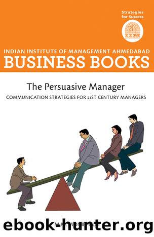 IIMA--The Persuasive Manager by M M Monippally