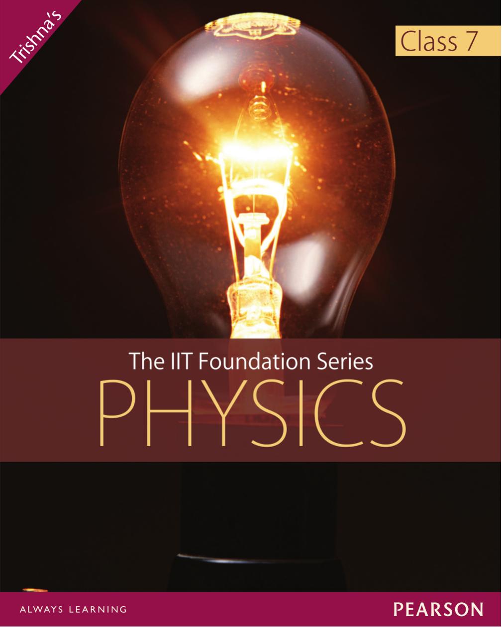 IIT Foundation Series Physics Class 7, The. by Systems Trishna Knowledge