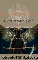 IL DOMINIO DELLA REGINA - L'OMBRA DELLA PROFEZIA by GEORGE R. R. MARTIN