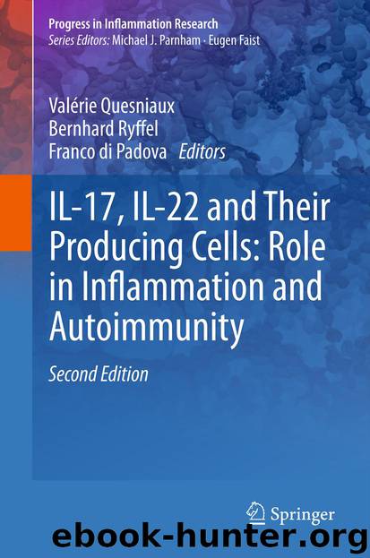 IL-17, IL-22 and Their Producing Cells: Role in Inflammation and Autoimmunity by Valérie Quesniaux Bernhard Ryffel & Franco Padova