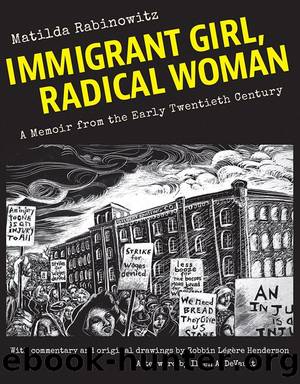 IMMIGRANT GIRL, RADICAL WOMAN by MATILDA RABINOWITZ