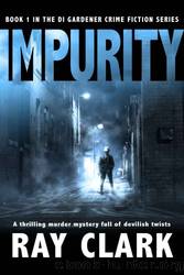 IMPURITY by Ray Clark