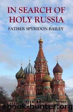 IN SEARCH OF HOLY RUSSIA by Father Spyridon Bailey