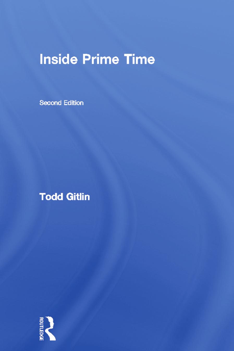 INSIDE PRIME TIME by Todd Gitlin