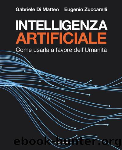 INTELLIGENZA ARTIFICIALE - E-BOOK by Gabriele Di Matteo & Eugenio Zuccarelli
