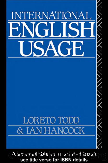 INTERNATIONAL ENGLISH USAGE by LORETO TODD && IAN HANCOCK