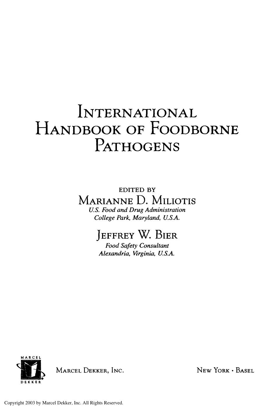 INTERNATIONAL HANDBOOK OF FOODBORNE PATHOGENS by MARIANNE D. MILIOTIS AND JEFFREY W. BIER