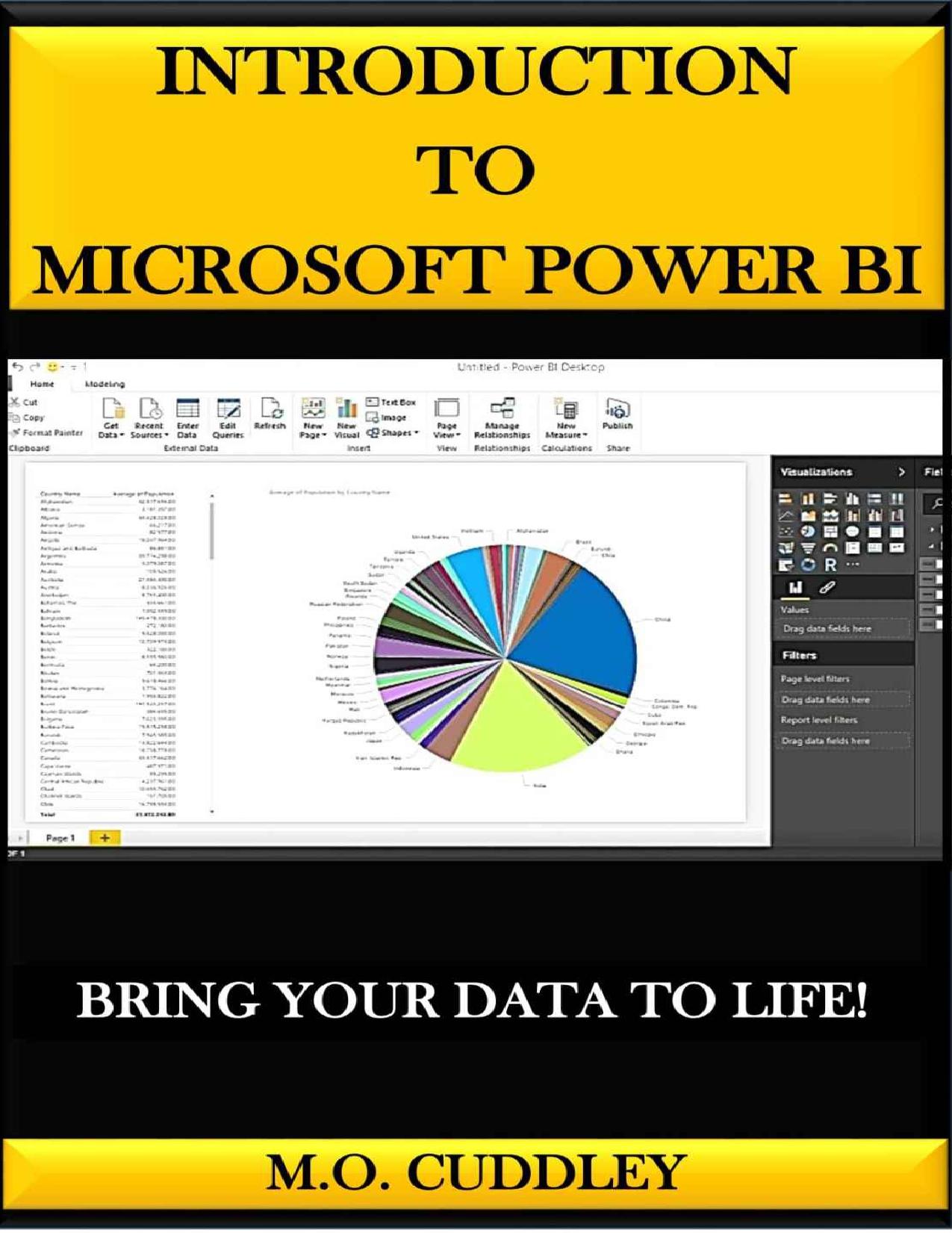 INTRODUCTION TO MICROSOFT POWER BI: BRING YOUR DATA TO LIFE! by M.O. Cuddley