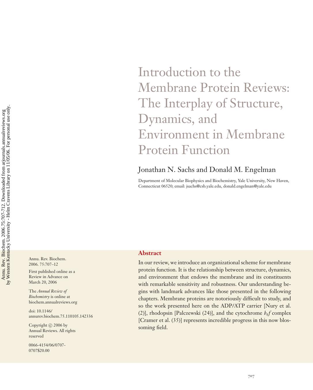 INTRODUCTION TO THE MEMBRANE PROTEIN REVIEWS: The Interplay of Structure, Dynamics, and Environment in Membrane Protein Function by Jonathan N. Sachs & Donald M. Engelman
