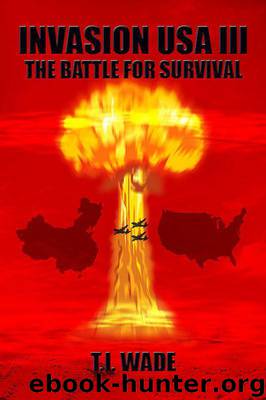 INVASION USA (Book 3) - The Battle For Survival! by WADE T. I