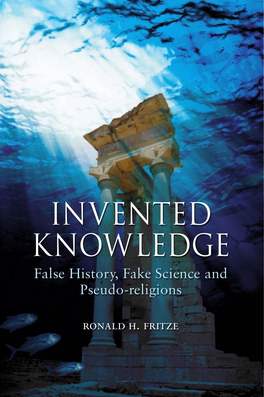 INVENTED KNOWLEDGE by Ronald H Fritze
