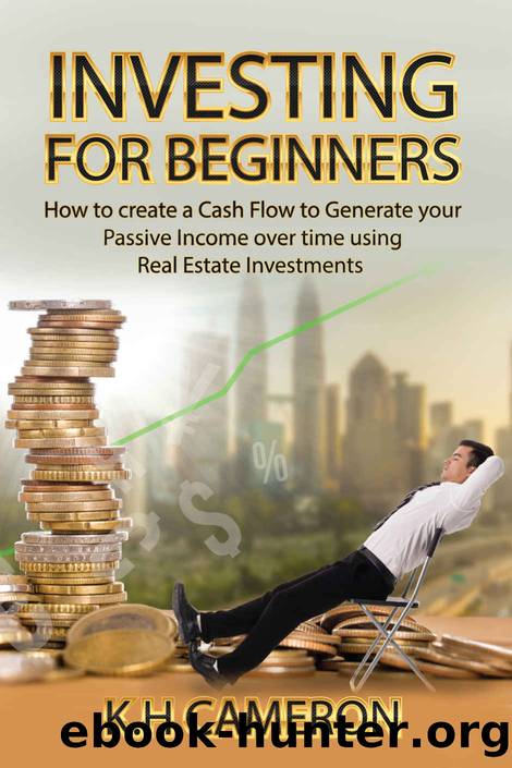 INVESTING FOR BEGINNERS by K.H CAMERON