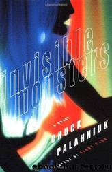 INVISIBLE MONSTERS by Chuck Palahniuk