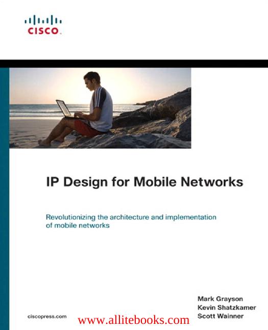 IP Design for Mobile Networks: Revolutionizing the architecture and implementation of mobile networks by Unknown