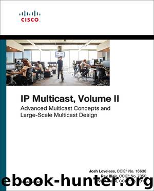 IP Multicast, Volume II by Blair Ray Durai Arvind Loveless Josh