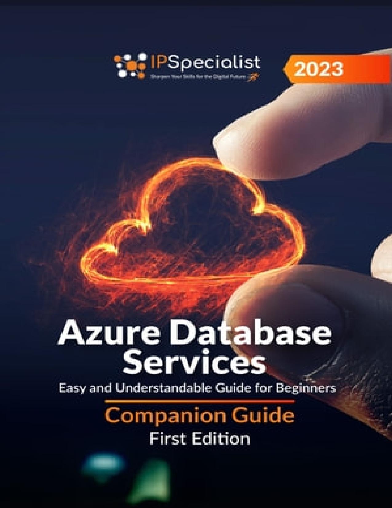 IPSpecialist. Azure Database Services. Easy and Understandable Guide...2023 by Zamzar