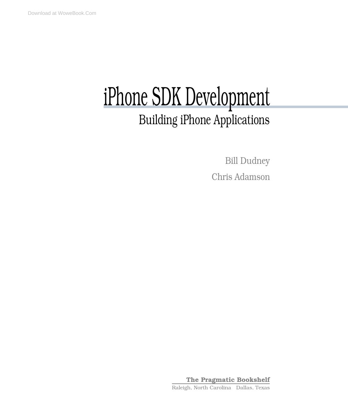 IPhone SDK development by Bill Dudney; Chris Adamson
