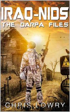 IRAQ-NIDS - a DARPA file action adventure: A military science fiction action adventure (The DARPA Files Book 1) by Chris Lowry