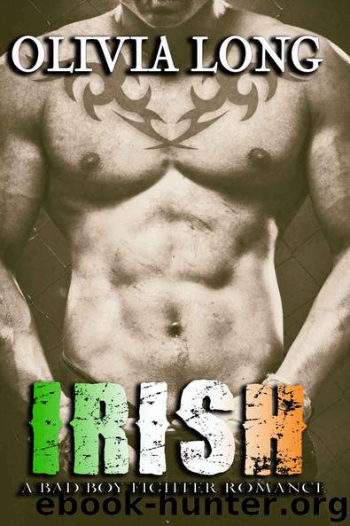 IRISH: a Bad Boy Fighter Romance by Olivia Hawthorne & Olivia Long