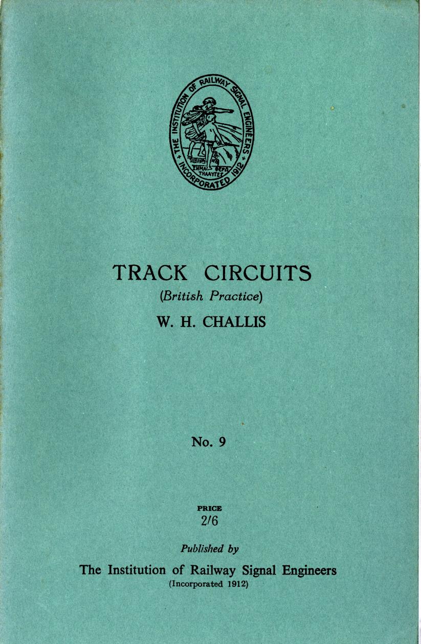IRSE Green Book No.9 Track Circuits (British Practice) 1951 by Institution of Railway Signal Engineers (IRSE)