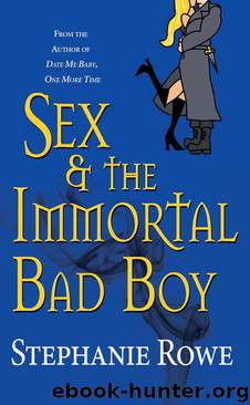 IS 04 - Sex & the Immortal Bad Boy by Stephanie Rowe