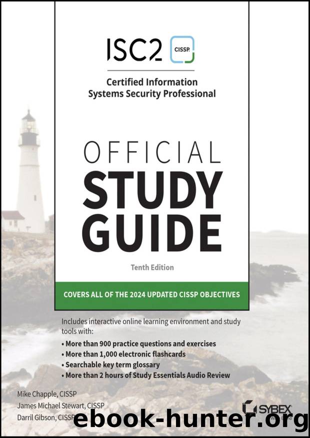 ISC2 CISSP Certified Information Systems Security Professional Official Study Guide, 10th Edition by Mike Chapple & James Michael Stewart & Darril Gibson