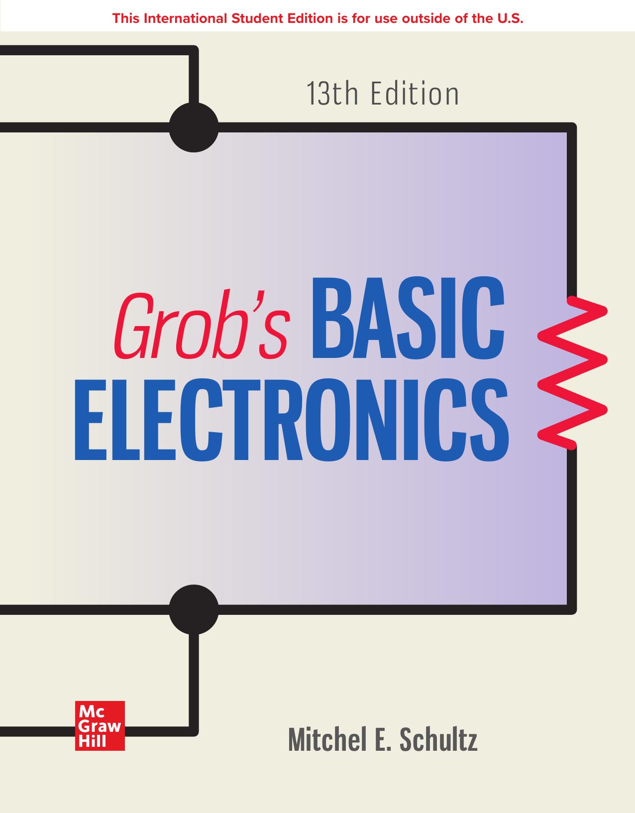 ISE Grob's Basic Electronics (ISE HED ENGINEERING TECHNOLOGIES & THE TRADES) by Mitchel E. Schultz