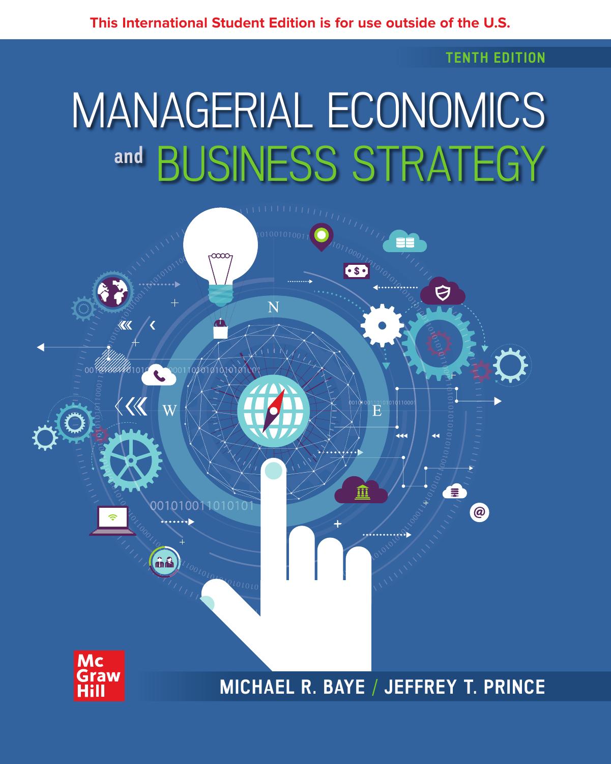 ISE Managerial Economics and Business Strategy by Michael Baye & Jeff Prince