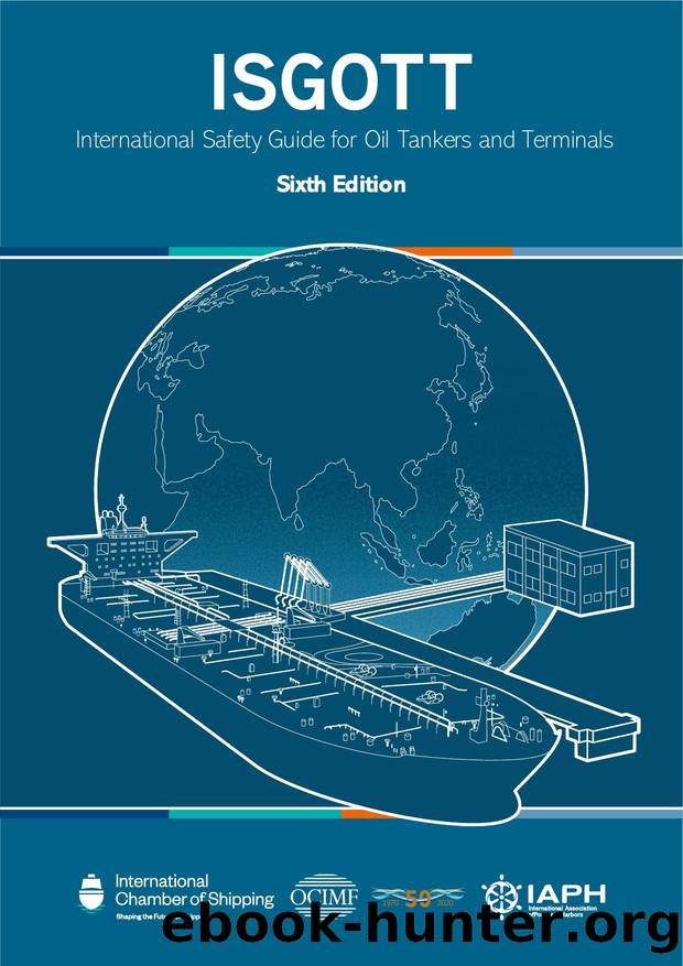 ISGOTT, 6th Edition International Safety Guide for Oil Tankers and Terminals by Claire Voyant