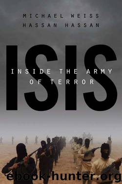ISIS: Inside the Army of Terror by Michael Weiss & Hassan Hassan