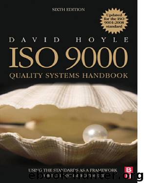 ISO 9000 Quality Systems Handbook: Using the standards as a framework for business improvement by David Hoyle