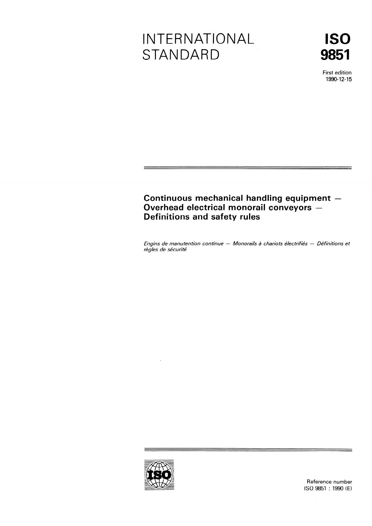 ISO 9851:1990 Continuous mechanical handling equipment - Overhead electrical monorail conveyors - Definitions and safety rules by Administrator