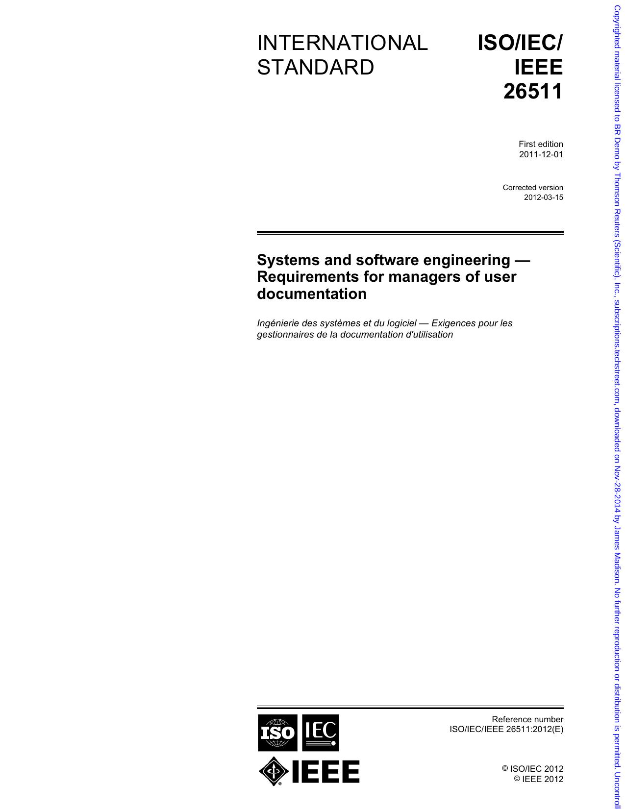 ISOIECIEEE 26511:2012(E), Systems and software engineering â Requirements for managers of user documentation by IEEE Computer Society/Software & Systems Engineering Standards Committee (C/S2ESC)