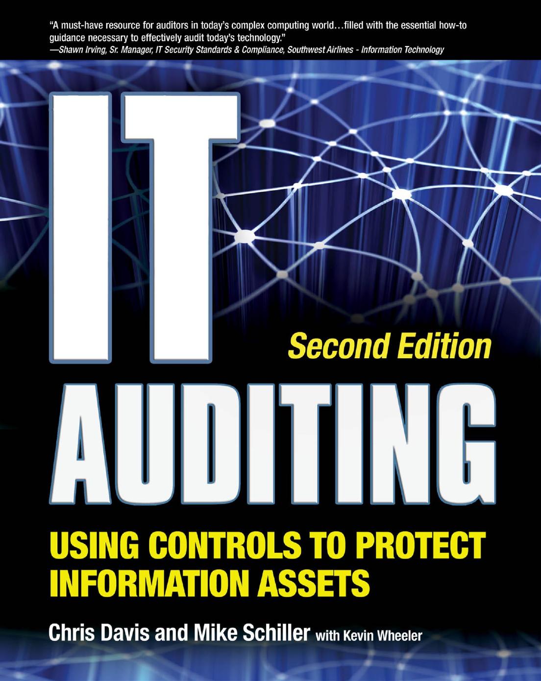 IT Auditing Using Controls to Protect Information Assets, 2nd Edition by Chris Davis Mike Schiller Kevin Wheeler