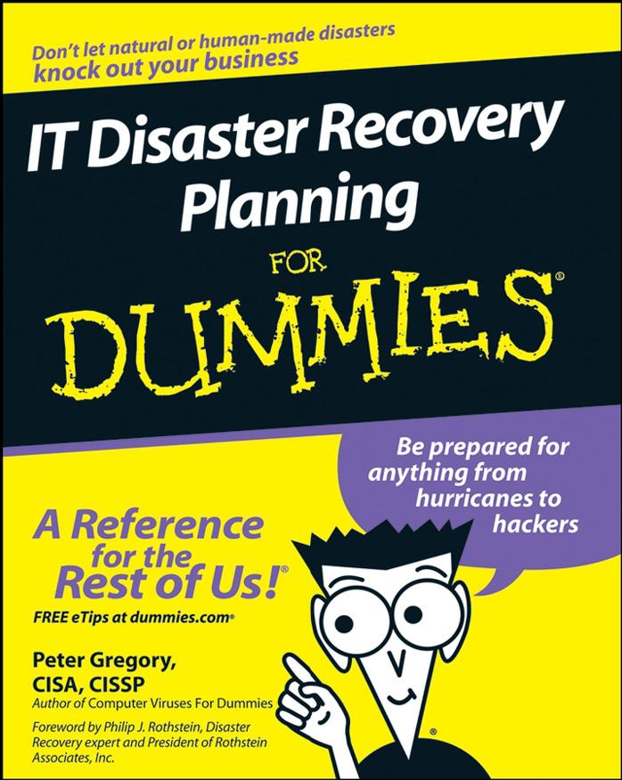 IT Disaster Recovery Planning for Dummies by H. Gregory Peter
