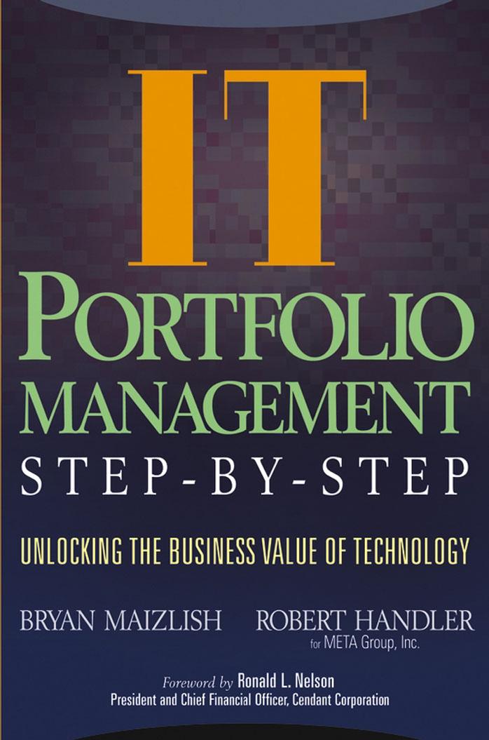 IT Portfolio Management: Unlocking the Business Value of Technology by Bryan Maizlish Robert Handler