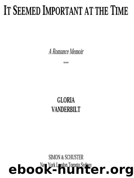 IT SEEMED IMPORTANT AT THE TIME by GLORIA VANDERBILT
