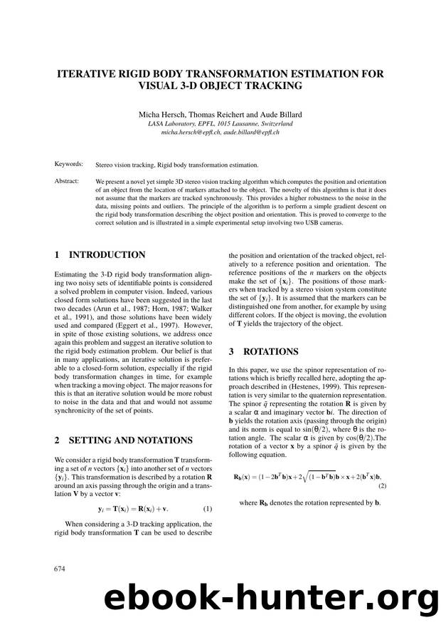 ITERATIVE RIGID BODY TRANSFORMATION ESTIMATION FOR VISUAL 3-D OBJECT TRACKING by Micha Hersch Thomas Reichert & Aude Billard