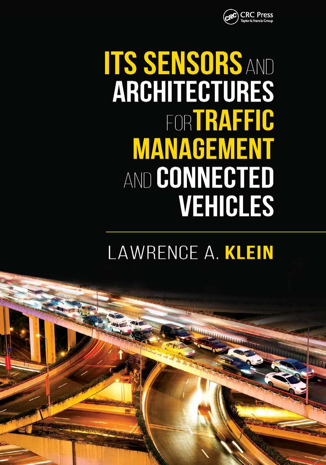 ITS Sensors and Architectures for Traffic Management and Connected Vehicles by Lawrence A. Klein