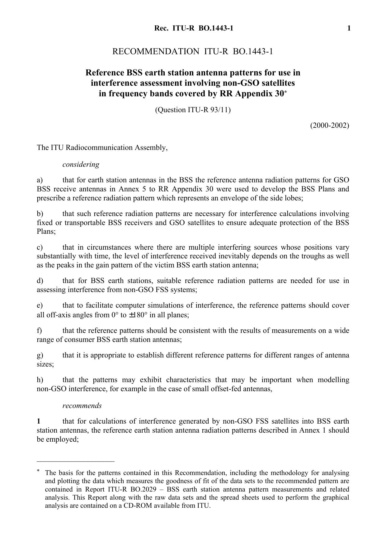 ITU-R RECOMMENDATION BO.1443-1 (04-2002) Reference BSS earth station antenna patterns for use in interference assessment involving non-GSO satellites in frequency bands covered by RR Appendix 30 by International Telecommunication Union